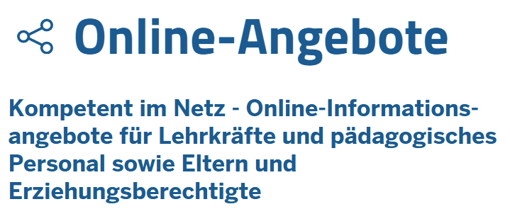 Kompetent im Netz: Online-Angebote für Eltern und Erziehungsberechtigte